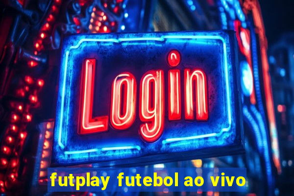 futplay futebol ao vivo